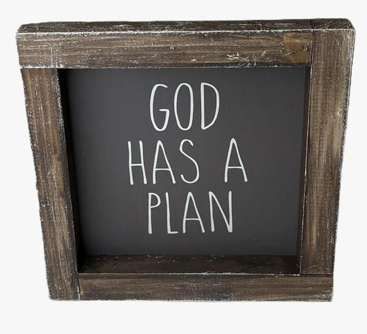 GOD HAS A PLAN SIGN