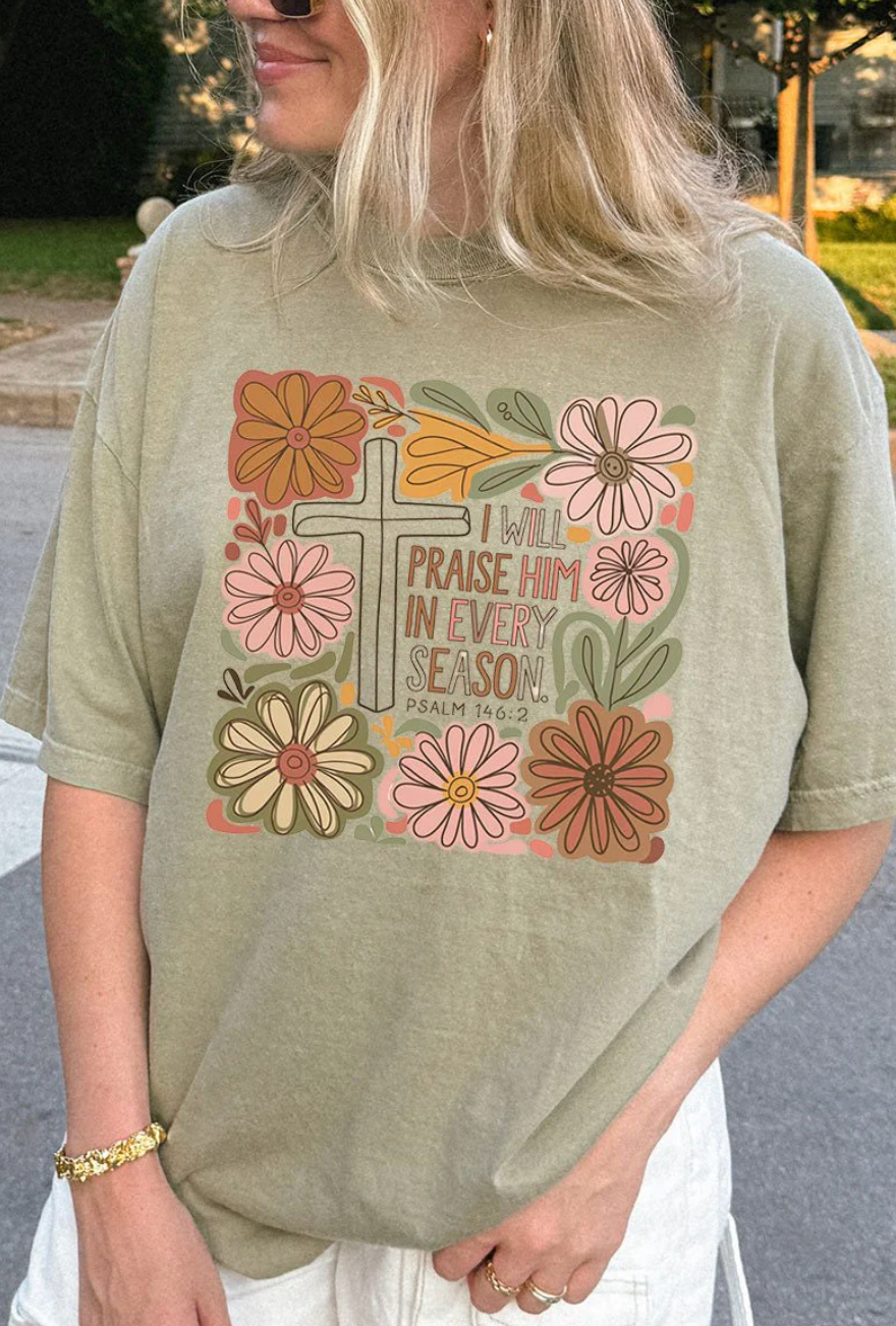 PRAISE HIM IN EVERY TSHIRT