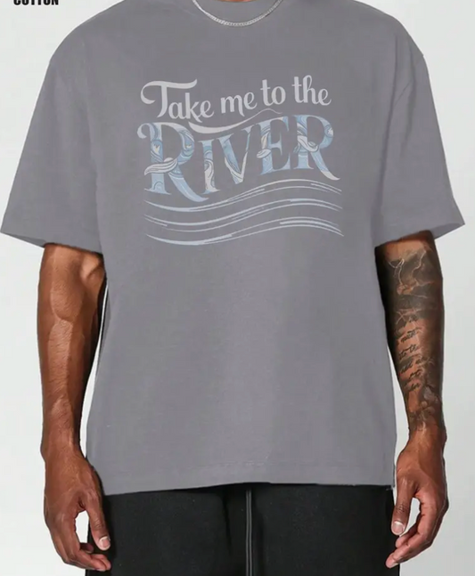 TAKE ME TO THE RIVER TEE