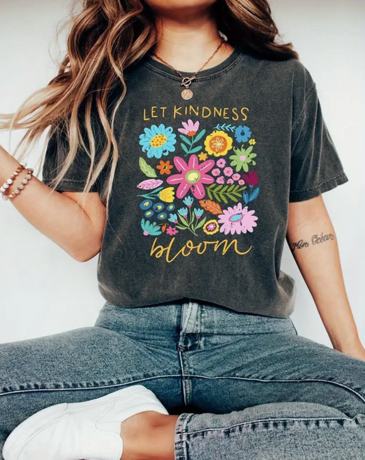 LET KINDNESS BLOOM TEE