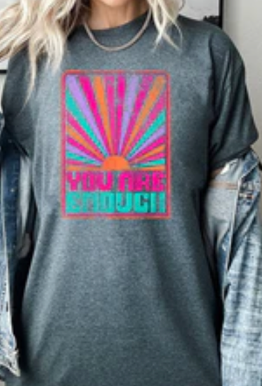 YOU ARE ENOUGH RELAXED TEE
