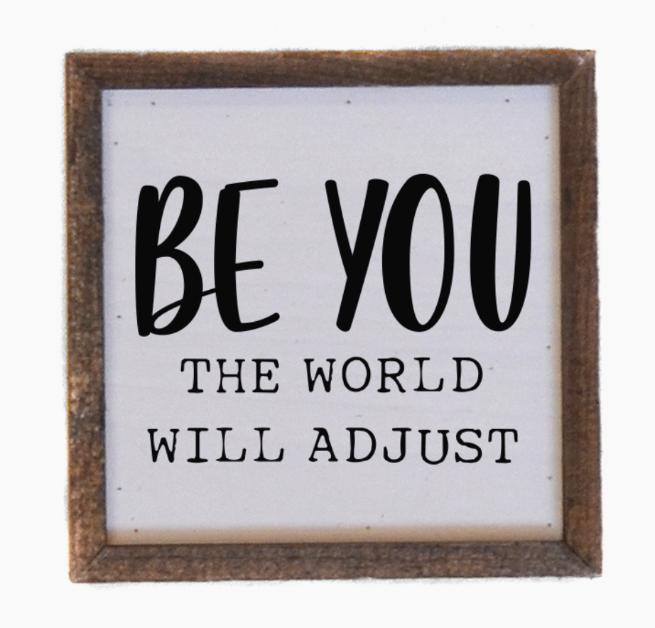 BE YOU WORLD ADJUST SIGN