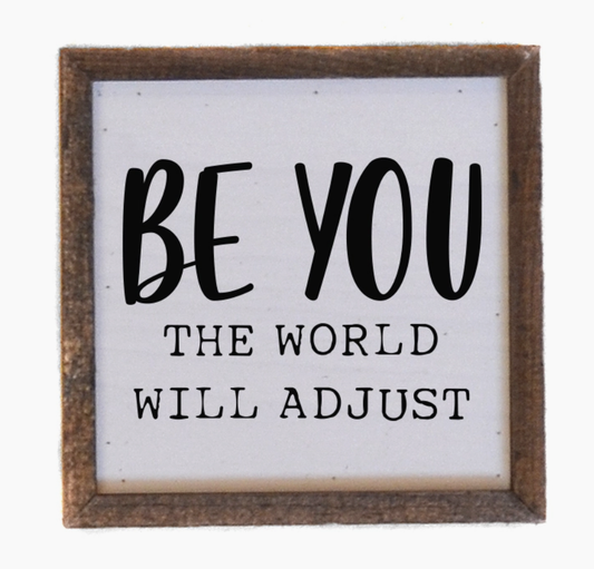 BE YOU WORLD ADJUST SIGN