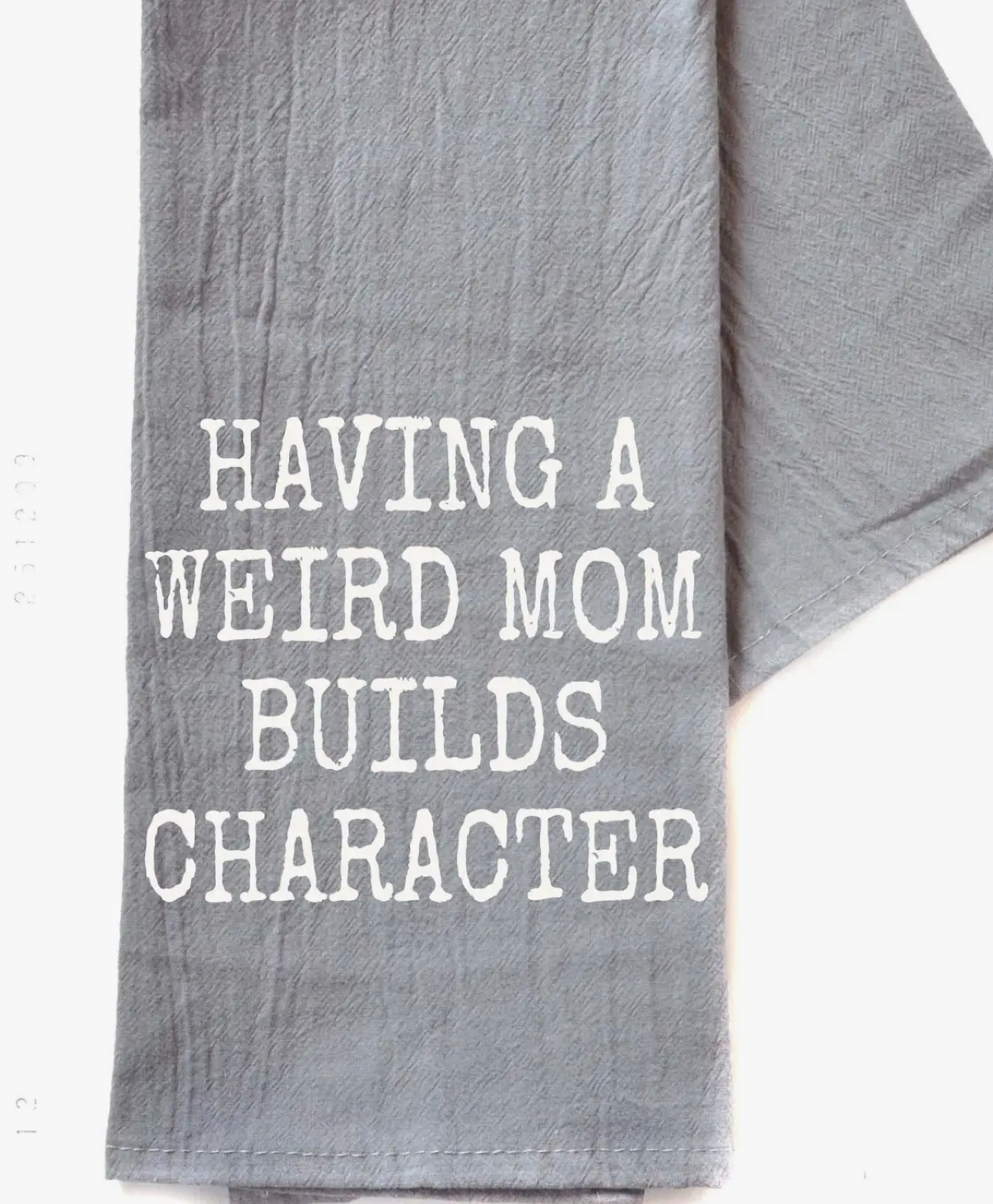 WEIRD MOM TEA TOWEL