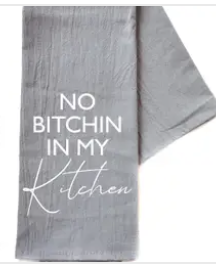 NO BITCHIN'/KITCHEN HAND TOWEL
