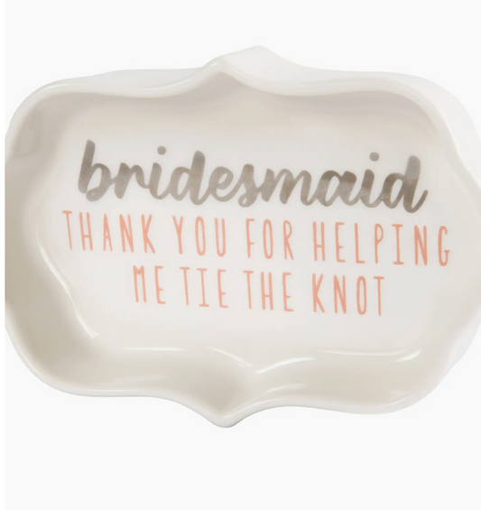 BRIDESMAID TRINKET DISH