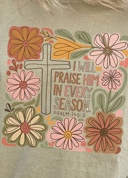 PRAISE HIM IN EVERY TSHIRT
